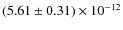 $(5.61\pm0.31)\times10^{-12}$