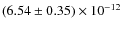 $(6.54\pm0.35)\times10^{-12}$