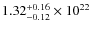 $1.32^{+0.16}_{-0.12}\times10^{22}$