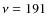 $\nu=191$
