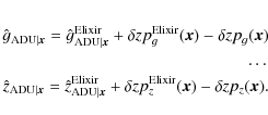 \begin{eqnarray*}\hat{g}_{{\rm ADU}\vert{\vec x}} = \hat{g}^{\rm Elixir}_{{\rm A...
...}} + \delta zp_z^{\rm Elixir}({\vec x}) - \delta zp_z({\vec x}).
\end{eqnarray*}