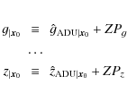 \begin{eqnarray*}g_{\vert{\vec x}_0} & \equiv & \hat{g}_{{\rm ADU}\vert{\vec x}_...
...\vec x}_0} & \equiv & \hat{z}_{{\rm ADU}\vert{\vec x}_0} + ZP_z
\end{eqnarray*}