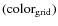 $({\rm color}_{\rm grid}) $