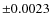$\pm 0.0023$