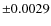 $\pm 0.0029$
