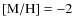 $\rm [M/H] = -2$