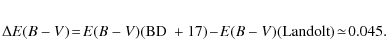 \begin{eqnarray*}\Delta E(B-V) \!=\! E(B-V)({\rm BD}\ +17) \!-\! E(B-V)({\rm Landolt}) \!\simeq\! 0.045.
\end{eqnarray*}