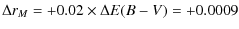 $\displaystyle \Delta r_M= +0.02 \times \Delta E(B-V) = +0.0009$