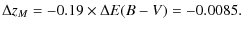 $\displaystyle \Delta z_M= -0.19 \times \Delta E(B-V) = -0.0085.$