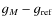 $g_M- g_{\rm ref}$