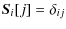 $\displaystyle {\vec S}_{i}[j] = \delta_{ij}$