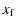 $\displaystyle %
x_{\rm f}$