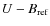 $U-B_{\rm ref}$
