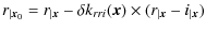 $\displaystyle r_{\vert{\vec x}_0} = r_{\vert{\vec x}} - \delta k_{rri}({\vec x}) \times (r_{\vert{\vec x}} - i_{\vert{\vec x}})$