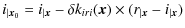 $\displaystyle i_{\vert{\vec x}_0} = i_{\vert{\vec x}} - \delta k_{iri}({\vec x}) \times (r_{\vert{\vec x}} - i_{\vert{\vec x}})$
