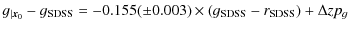 $\displaystyle g_{\vert{\vec x}_0} - g_{\rm SDSS} = -0.155 (\pm 0.003) \times (g_{\rm SDSS} - r_{\rm SDSS}) + {\Delta zp_g}$