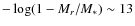 $-\log(1-M_r/M_*) \sim 13$