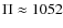 $\Pi \approx 1052$