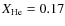 $X_{\rm He}= 0.17$