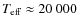 $T_{\rm eff} \approx 20~000$