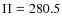 $\Pi = 280.5$