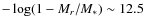 $-\log(1-M_r/M_*) \sim 12.5$