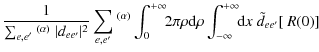$\displaystyle \frac{1}
{\sum_{e,e'} ~ \! ^{(\alpha)} ~ \vert d_{ee'}\vert^2 }
\...
...o {\rm d}\rho
\int^{+\infty}_{-\infty}\!\! {\rm d}x \;
\tilde{d}_{ee'}[ ~ R(0)]$