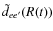 $\tilde{d}_{ee'}(R(t))$