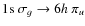 $1{\rm s} ~ \sigma_{g} \rightarrow 6h ~\pi_{u}$
