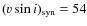 $(v \sin i)_{\rm {syn}}=54$