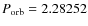 $P_{\rm
orb}=2.28252$