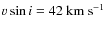 $v \sin i=42~{\rm km~s^{-1}}$