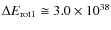$\Delta E_{\rm
{rot1}}\cong 3.0\times10^{38}$
