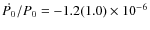 $\dot{P_0}/P_0=-1.2(1.0)\times 10^{-6}$