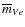 $\overline{m}_{Ve}$