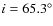 $i=65.3^\circ$