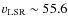 $v_{\rm LSR} \sim 55.6$