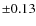 $\pm0.13$