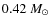 $0.42~M_\odot$