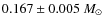 $0.167\pm0.005~M_\odot$