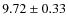 $9.72\pm0.33$