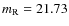 $m_{\rm R}=21.73$