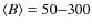 $\langle B \rangle= 50{-}300$
