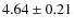 $4.64 \pm 0.21$