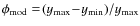 $\phi_{\rm mod}=\!
(y_{\rm max}\!-\!y_{\rm min})/y_{\rm max}$