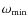 $\omega_{\rm min}$