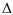 $\displaystyle %
\Delta$
