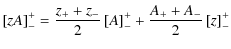 $\displaystyle \left[zA\right]_-^+ = \frac{z_++z_-}{2}\left[A \right]_-^+ + \frac{A_++A_-}{2}\left[z\right]_-^+$