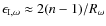 $\epsilon_{\rm {I},\omega} \approx 2 (n-1)/R_\omega$