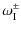$\displaystyle %
\omega^\pm_{\rm I}$